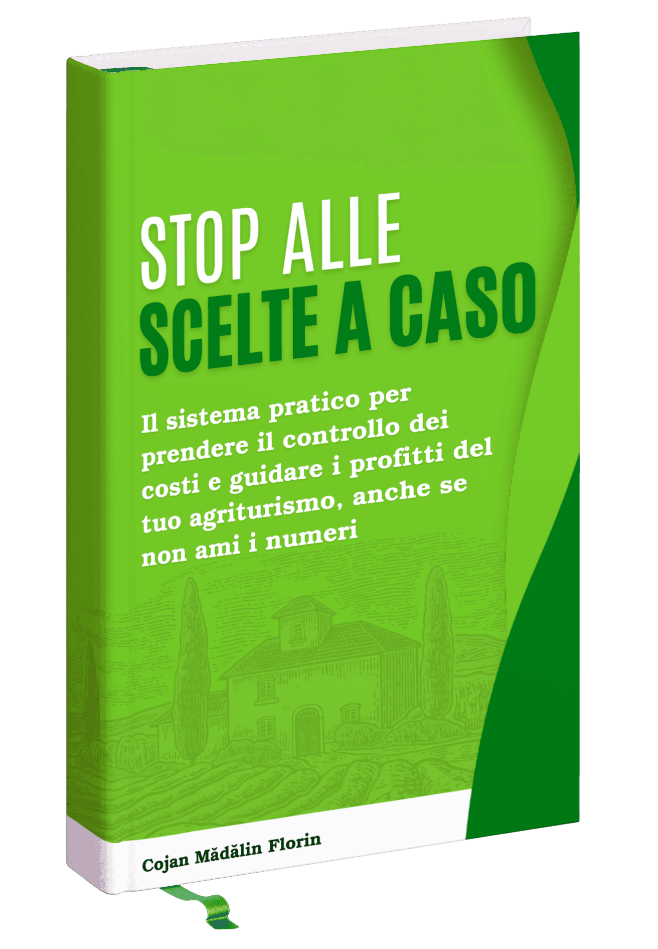 Stop alle Scelte a Caso - Libro per gestori di agriturismo